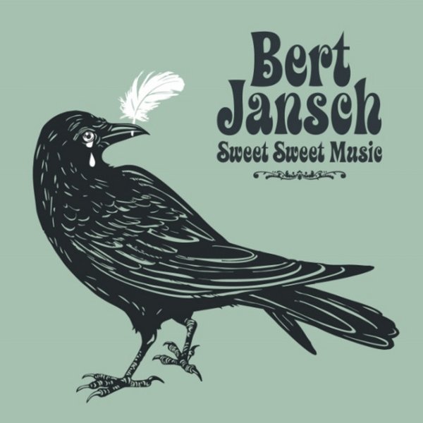 Bert Jansch Sweet Sweet Music, 2012