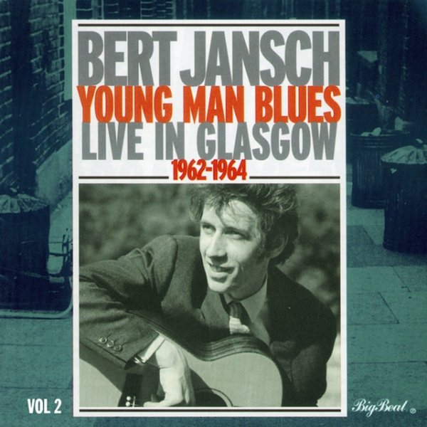 Album Bert Jansch - Young Man Blues: Live in Glasgow Pt. 2