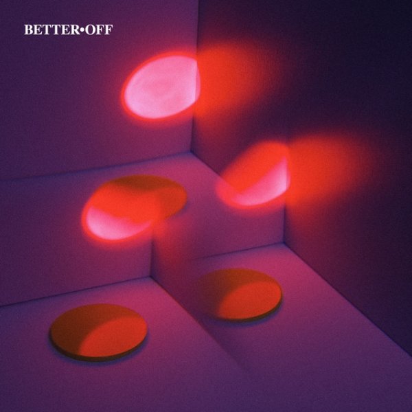 Better Off Album 