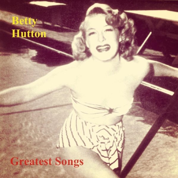 Album Betty Hutton - Greatest Songs