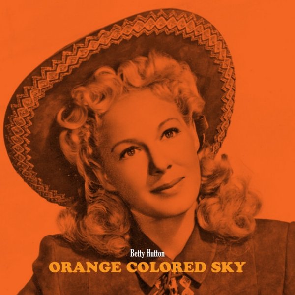 Betty Hutton Orange Colored Sky, 2023