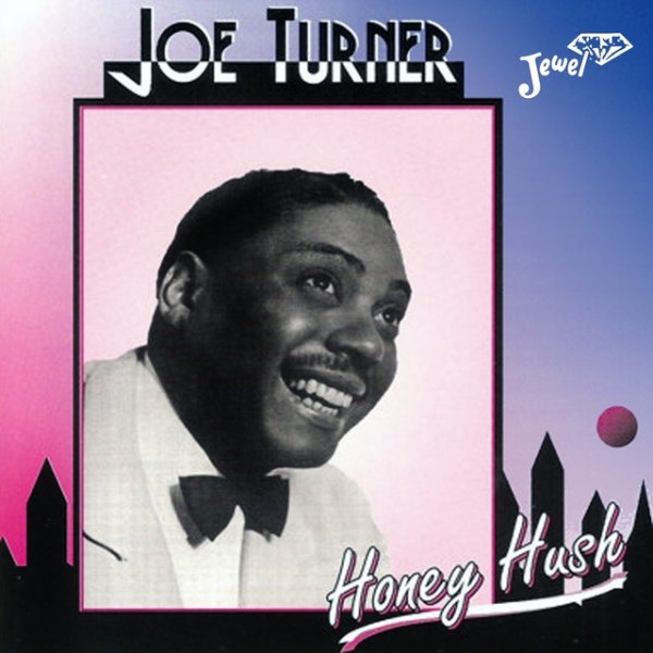 Joe Turner - Honey Hush Album 