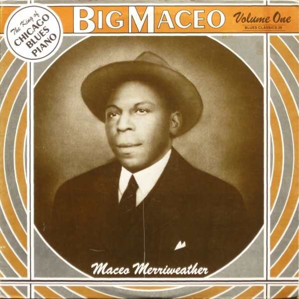 Big Maceo The King Of Chicago Blues Piano Volume One, 1984