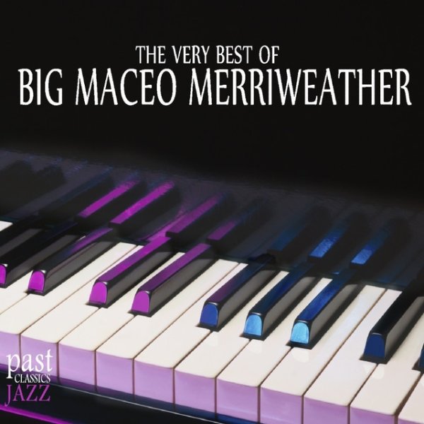 Big Maceo The Very Best of Big Maceo Merriweather, 2008