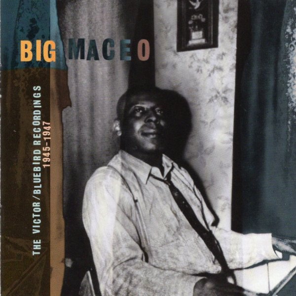 Big Maceo The Victor / Bluebird Recordings 1945-1947, 1998