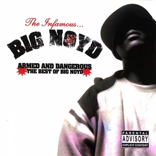 Armed & Dangerous (Best of Big Noyd) Album 