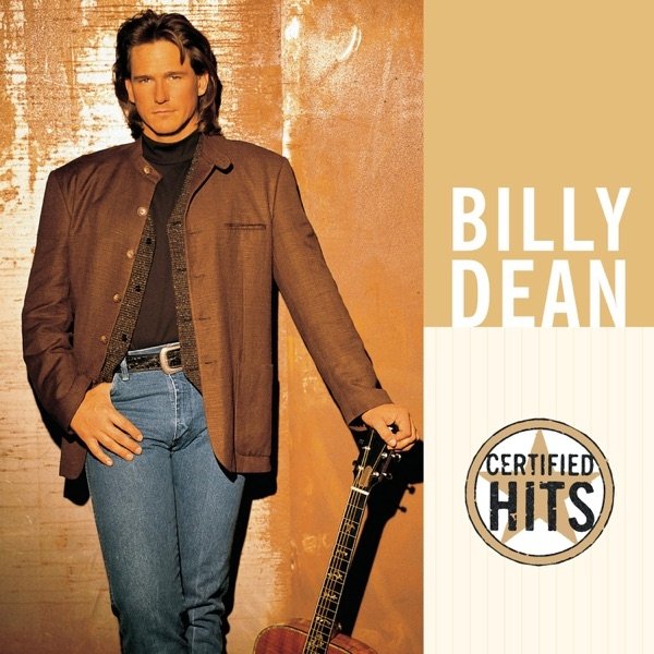 Billy Dean: Certified Hits Album 