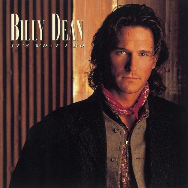 Billy Dean It's What I Do, 1996