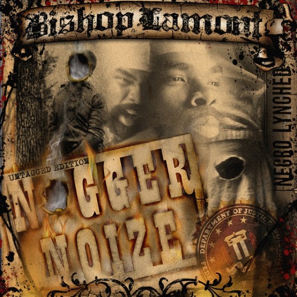 Bishop Lamont Nigger Noize, 2018