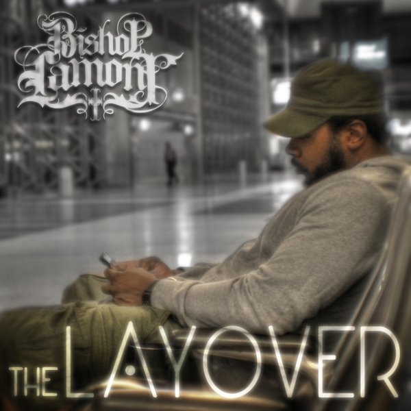 Bishop Lamont The Layover, 2018