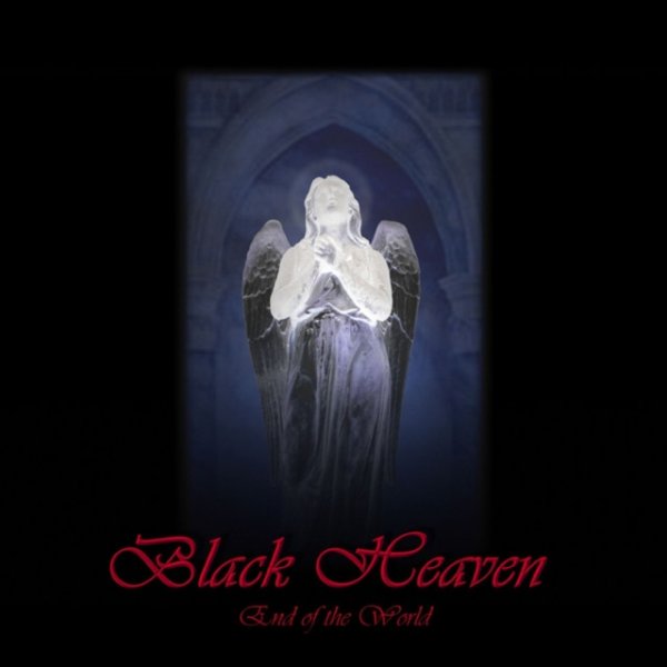 Black Heaven End of the World, 2009