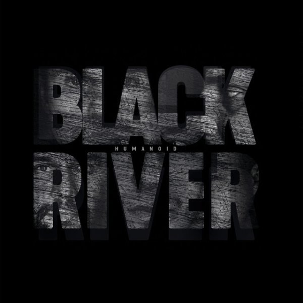 Black River Humanoid, 2019