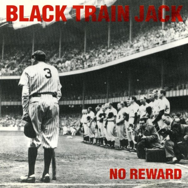 Black Train Jack No Reward, 1993