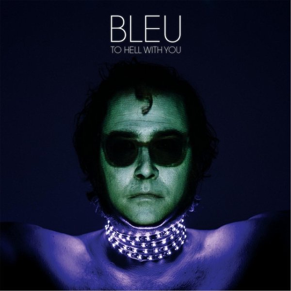 Bleu To Hell With You, 2015