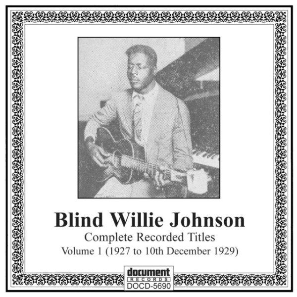 Album Blind Willie Johnson - Blind Willie Johnson, Vol. 1 (1927-1929)