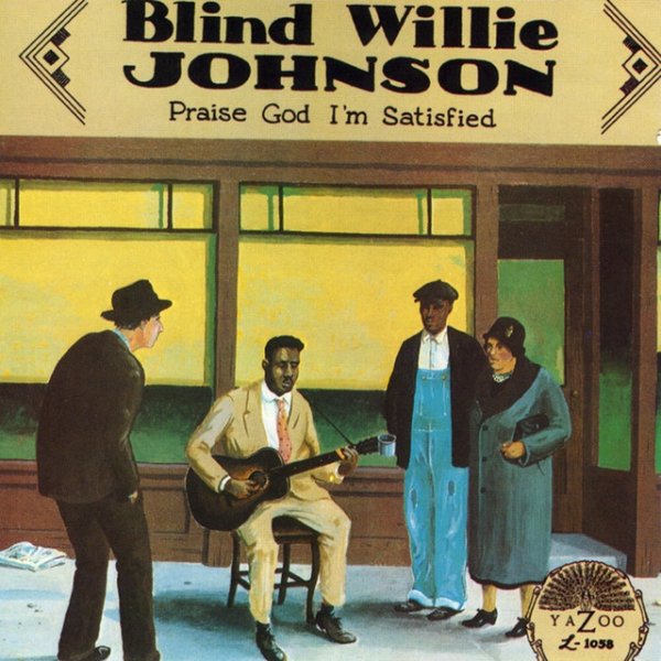 Blind Willie Johnson Praise God I'm Satisfied, 1989