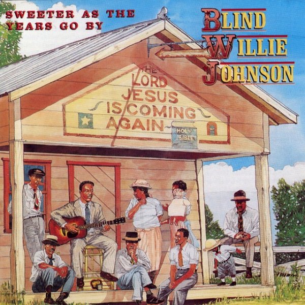 Blind Willie Johnson Sweeter As the Years Go By, 1990