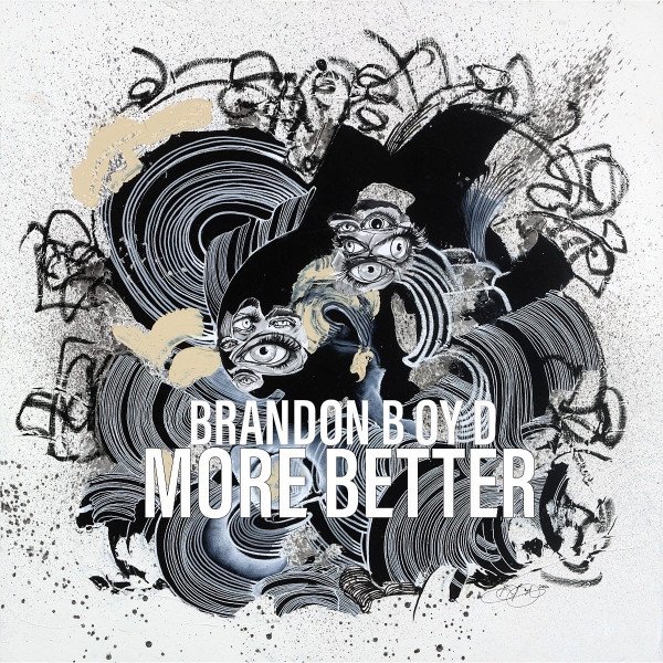 Album Brandon Boyd - More Better