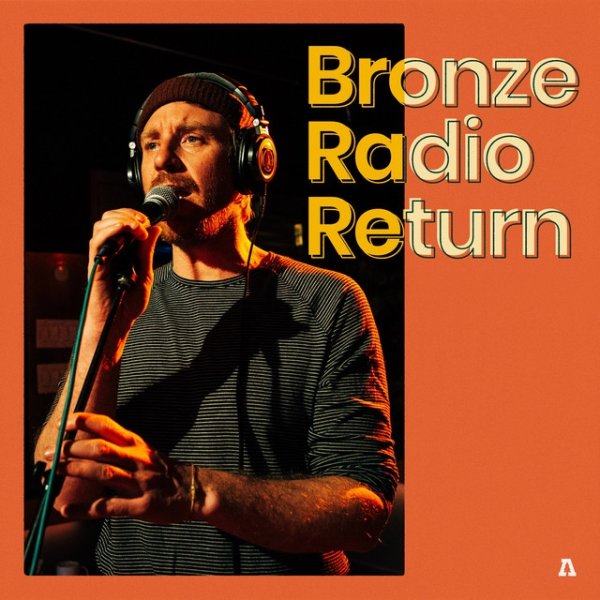 Bronze Radio Return on Audiotree Live Album 