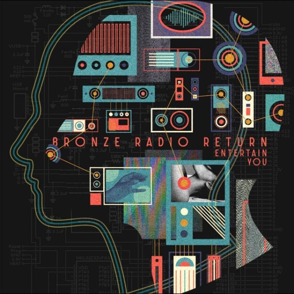 Bronze Radio Return Entertain You, 2019