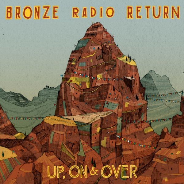 Bronze Radio Return Up, On & Over, 2013