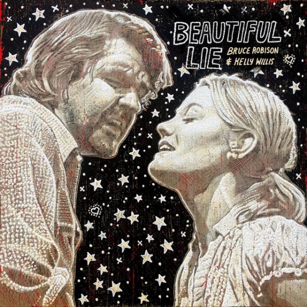 Bruce Robison Beautiful Lie, 2019