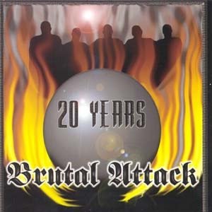 Album Brutal Attack - 20 Years - Always Outnumbered, Never Outgunned