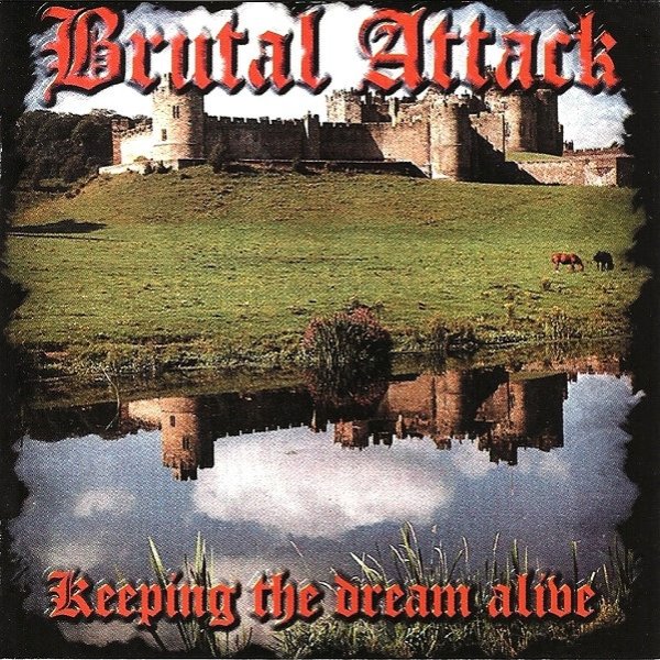 Brutal Attack Keeping The Dream Alive, 1998