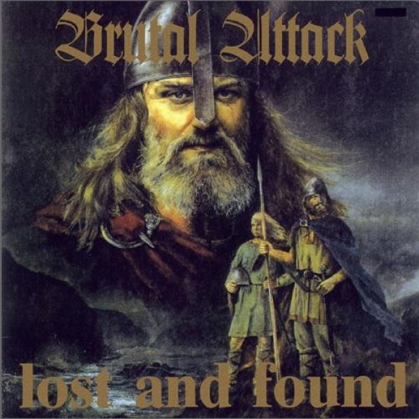 Brutal Attack Lost And Found, 1991