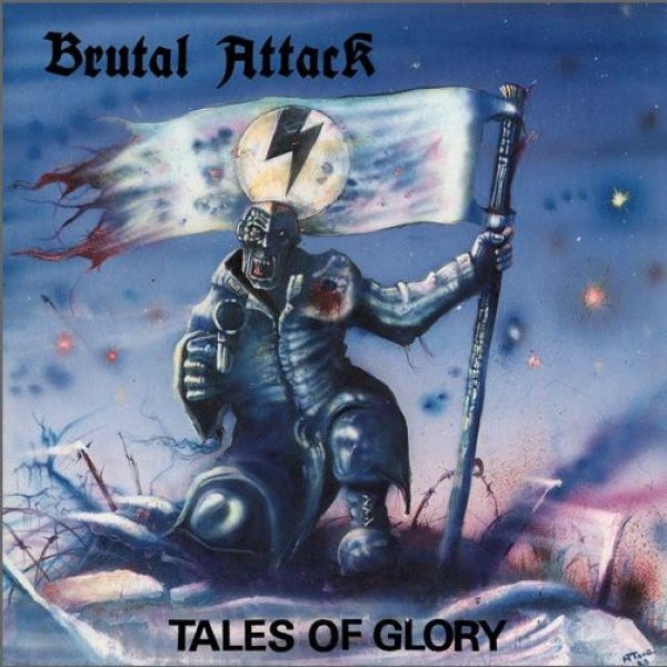 Album Brutal Attack - Tales Of Glory