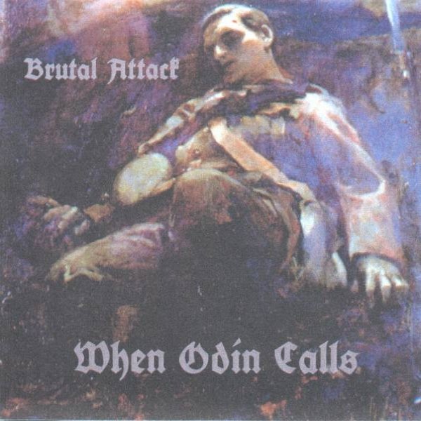 Brutal Attack When Odin Calls, 1998