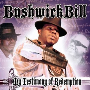 Bushwick Bill My Testimony Of Redemption, 2009