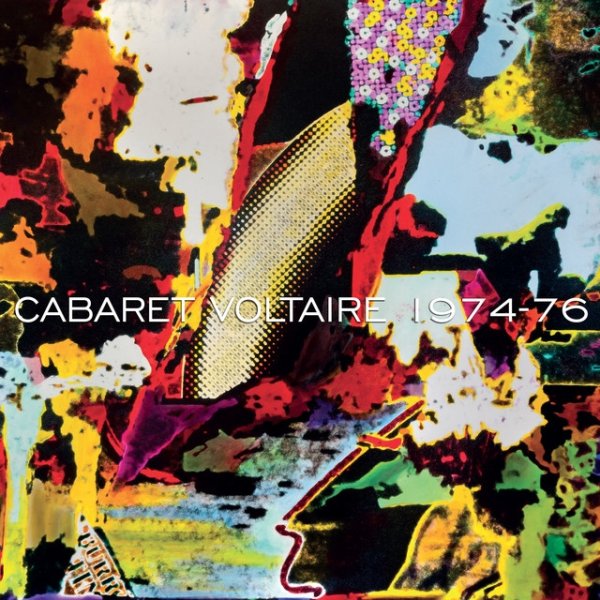 Cabaret Voltaire 1974 - 76, 1978