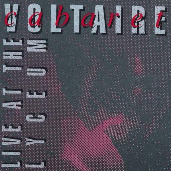 Album Cabaret Voltaire - Live at the Lyceum