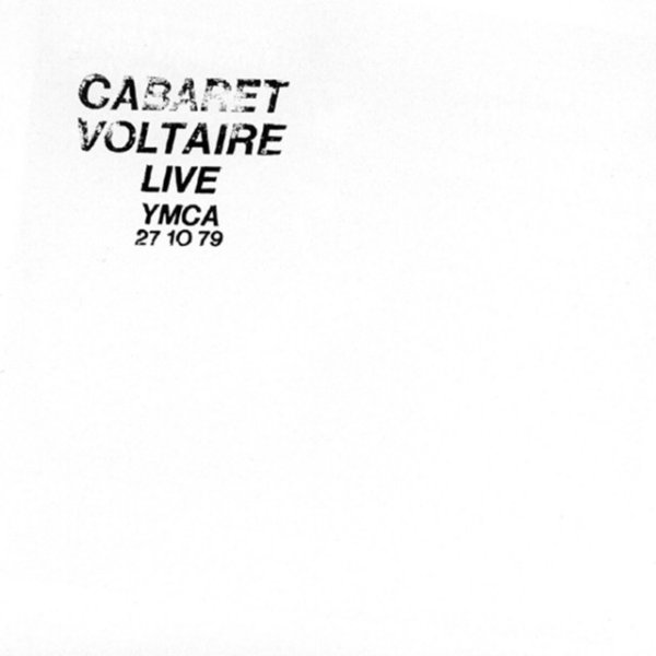 Cabaret Voltaire Live at the YMCA 27.10.79., 1990