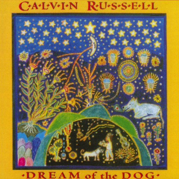 Calvin Russell Dream of the dog, 2004