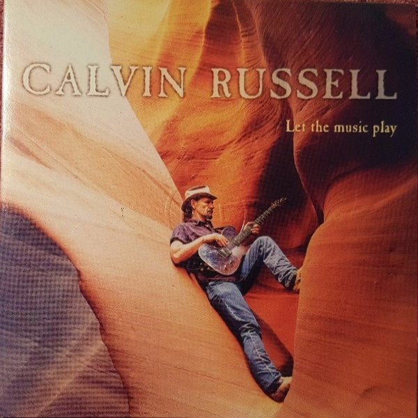 Calvin Russell Let The Music Play, 1996