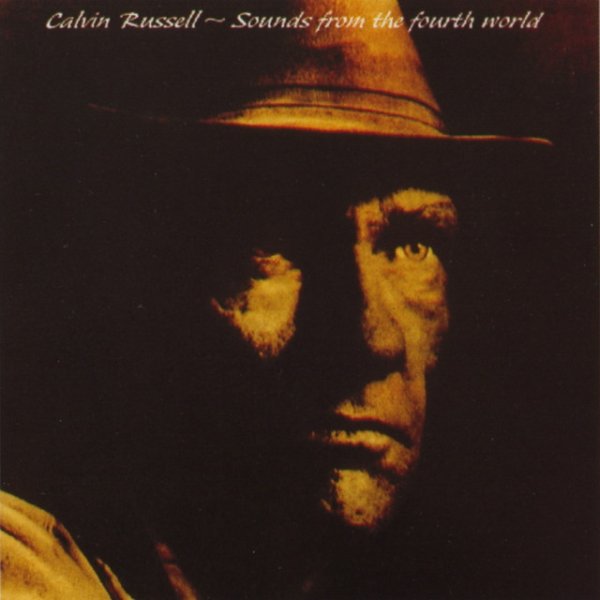 Calvin Russell Sounds from the fourth world, 2004