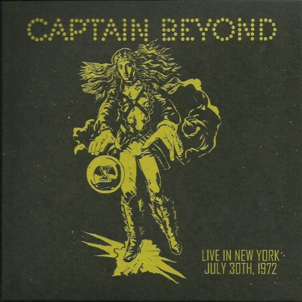 Captain Beyond Live In New York - July 30th, 1972, 2019