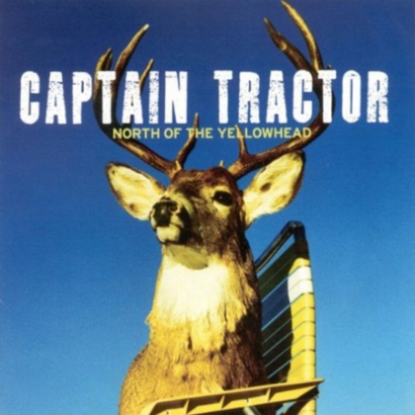 Captain Tractor North of the Yellowhead, 2005