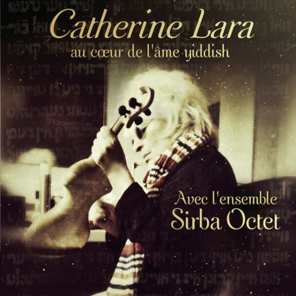 Catherine Lara Au coeur de l'âme Yiddish, 2012