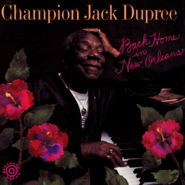 Album Champion Jack Dupree - Back Home In New Orleans