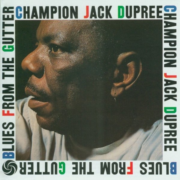 Champion Jack Dupree Blues From The Gutter, 1958