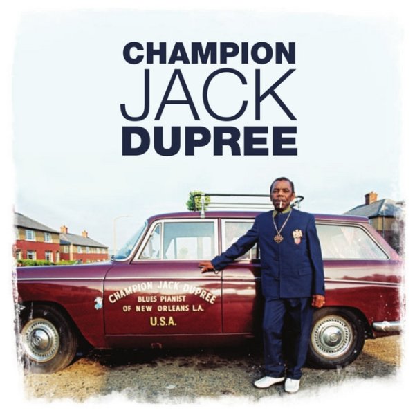 Champion Jack Dupree Blues Pianist of New Orleans, Vol. 1, 2019