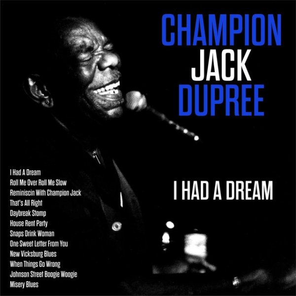 Champion Jack Dupree I Had a Dream, 2021