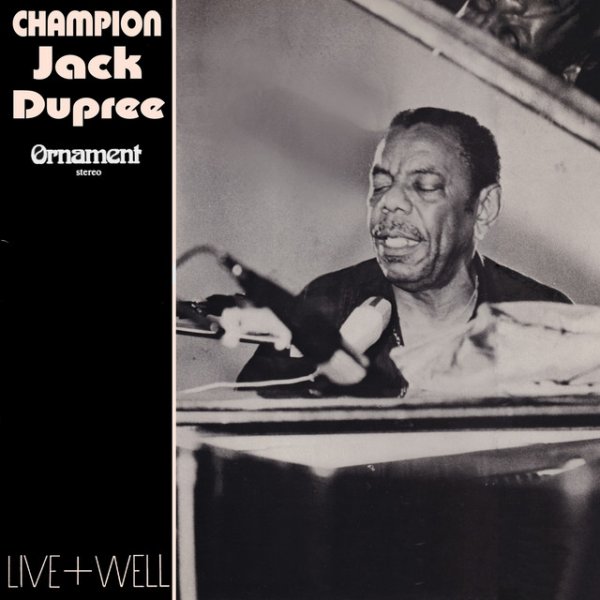 Champion Jack Dupree Live + Well, 1973