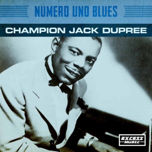 Champion Jack Dupree Numero Uno Blues, 2020