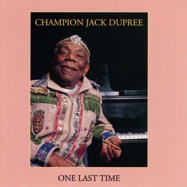 Champion Jack Dupree One Last Time, 1993