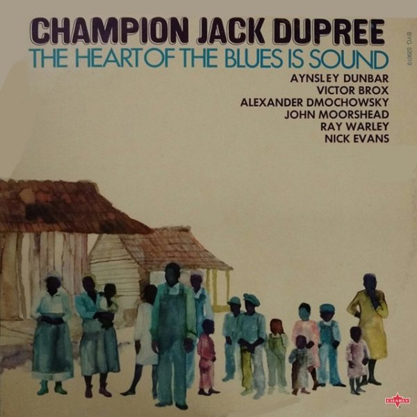 Champion Jack Dupree The Heart of the Blues is Sound, 1971