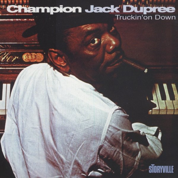 Champion Jack Dupree Truckin' On Down, 1998